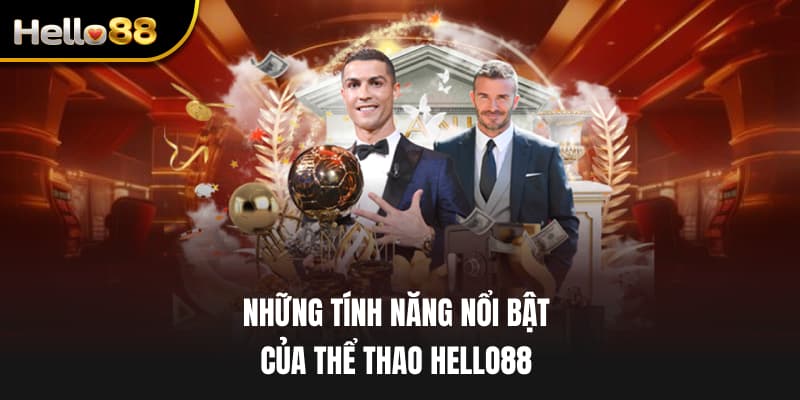 Những tính năng nổi bật của thể thao Hello88