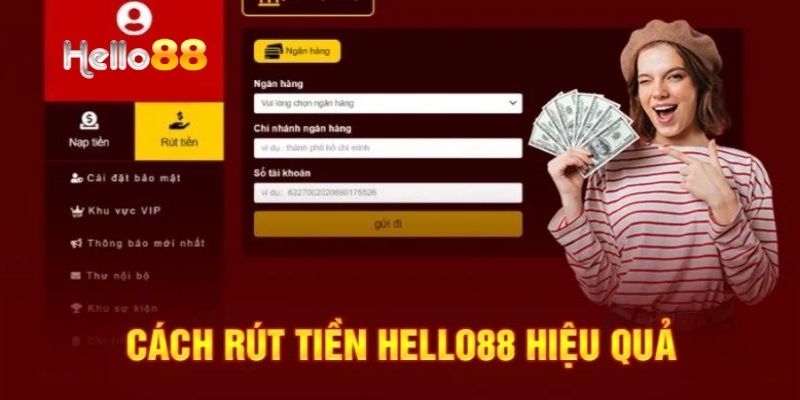 Quy trình tạo lệnh rút tiền trực tuyến trên trang Hello88