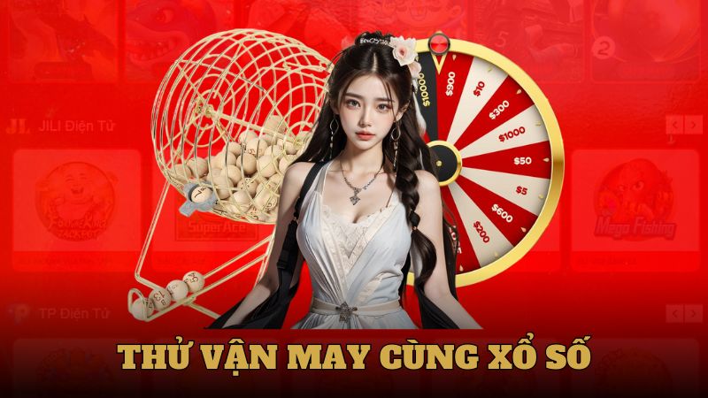 Thử vận may cùng xổ số